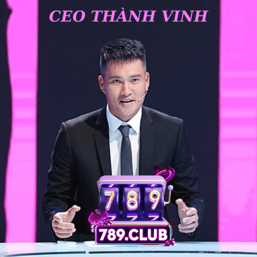 CEO Thành Vinh là đầu tàu của thương hiệu 789Club